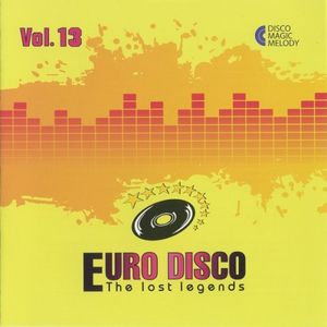 Euro Disco: The Lost Legends, Vol. 13