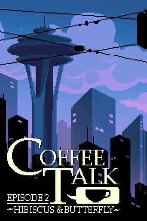 Coffee Talk: Episode 2 - Hibiscus & Butterfly