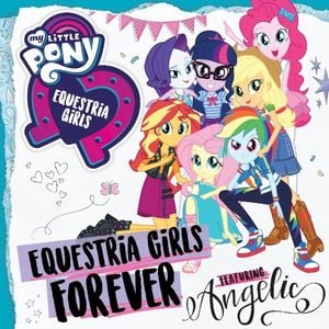 Equestria Girls Forever (Single)
