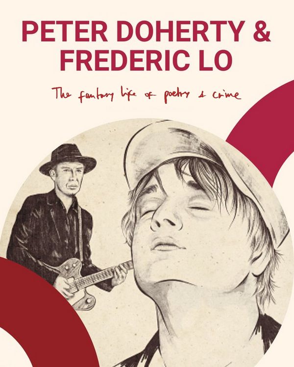 Peter Doherty & Frédéric Lo - The Fantasy Life of Poetry and Crime