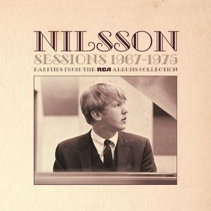 Nilsson Sessions 1967–1975: Rarities from the RCA Albums Collection