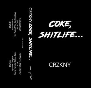 COKE, SHITLIFE... (EP)
