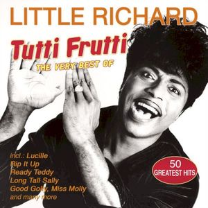 Tutti Frutti - The Very Best Of Little Richard