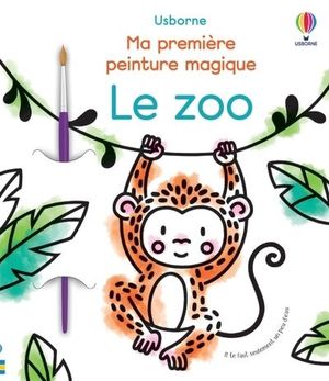 Ma première  peinture magique: le zoo