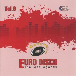 Euro Disco: The Lost Legends, Vol. 6