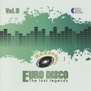 Euro Disco: The Lost Legends, Vol. 8