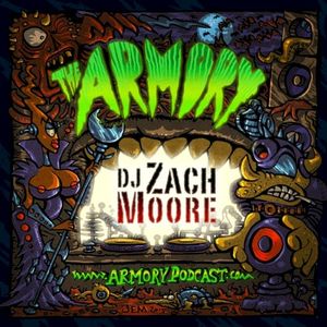 2017-08-18: The Armory Podcast: DJ Zach Moore - Episode 176