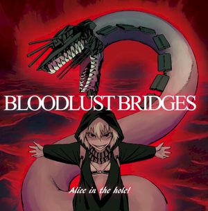 Bloodlust Bridges