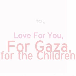 Love for You, for Gaza, for the Children. (EP)