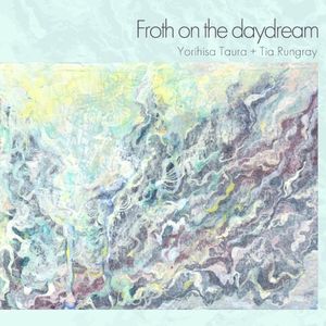 Froth on the Daydream (EP)