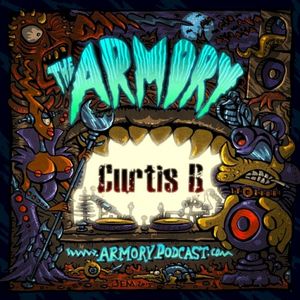 2017-07-28: The Armory Podcast: Curtis B - Episode 175