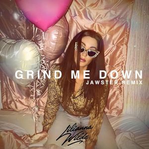 Grind Me Down (Jawster Remix) (Single)