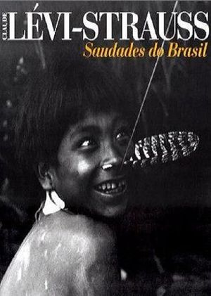 Lévi-Strauss: Saudades do Brasil