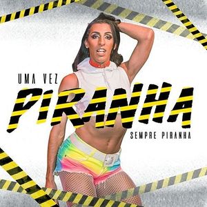 Uma vez piranha, sempre piranha (Single)