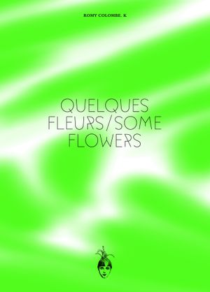 Quelques fleurs / Some flowers