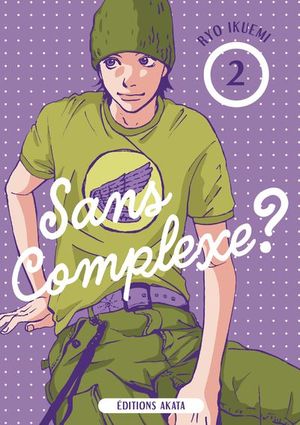 Sans Complexe ?, tome 2