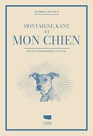 Montaigne, Kant et mon chien