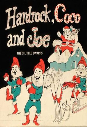 Hardrock, Coco and Joe: The Three Little Dwarfs