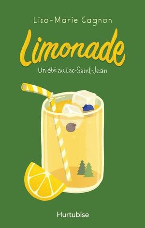 Limonade. Vol. 1. Un été au Lac-Saint-Jean