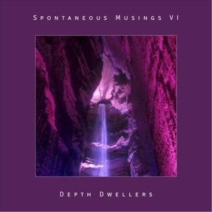 Spontaneous Musings Volume 6 (Single)