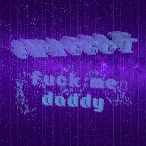 fuck me daddy (Single)