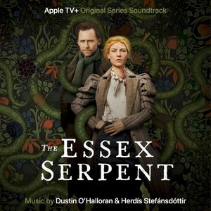 The Essex Serpent (Apple TV+ Original Series Soundtrack) (OST)