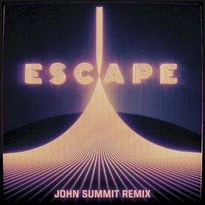 Escape (John Summit remix)