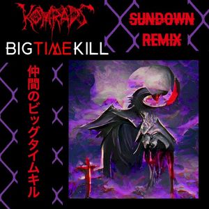 Sundown (Big Time Kill remix)