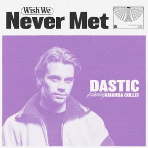 Wish We Never Met (Single)