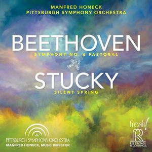 Beethoven: Symphony no. 6 / Stucky: Silent Spring