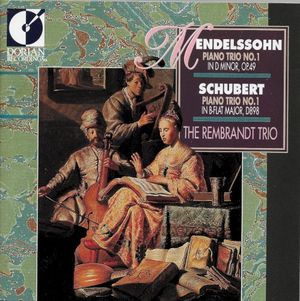 Mendelssohn / Schubert / The Rembrandt Trio