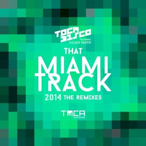 That Miami Track 2014 [Remixes]