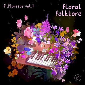 Infloresce Vol. 1 - Floral Folklore