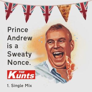 Prince Andrew Is a Sweaty Nonce (Single)