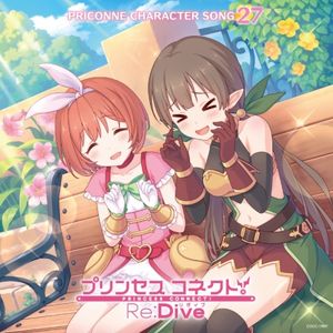プリンセスコネクト! Re:Dive PRICONNE CHARACTER SONG 27 (Single)