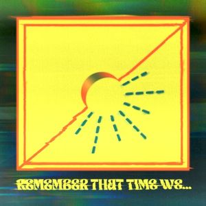 Remember That Time We (EP)