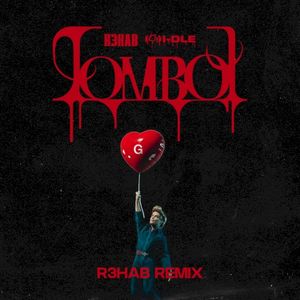 TOMBOY (R3HAB remix)