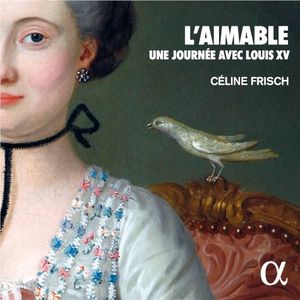 L’aimable : Une journée avec Louis XV
