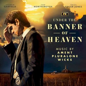 Under the Banner of Heaven (Music from and Inspired by the FX Series) (OST)