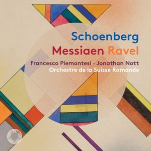 Schoenberg / Messiaen / Ravel