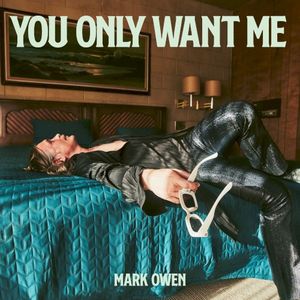 You Only Want Me (Single)