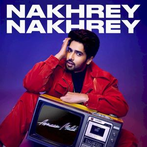 Nakhrey Nakhrey (Single)