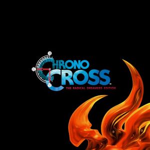 CHRONO CROSS: THE RADICAL DREAMERS EDITION (EP)