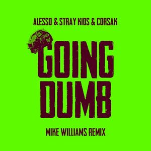Going Dumb (Remixes)