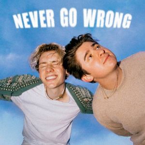 Never Go Wrong (Single)