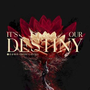 It’s Our Destiny (Single)