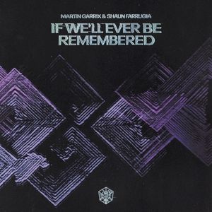 If We’ll Ever Be Remembered (Single)