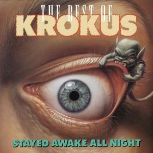 The Best of Krokus: Stayed Awake All Night