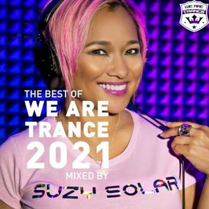 The Best of We Are Trance 2021 Mixed by Suzy Solar