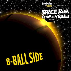 The Space Jam Charity SLAM!: B‐Ball Side